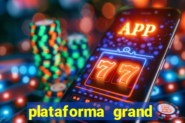 plataforma grand slots paga mesmo