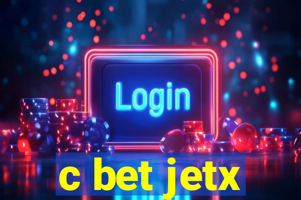 c bet jetx