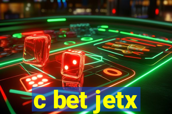 c bet jetx