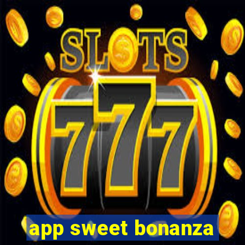 app sweet bonanza