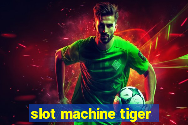 slot machine tiger