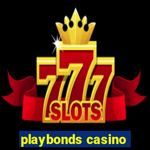 playbonds casino