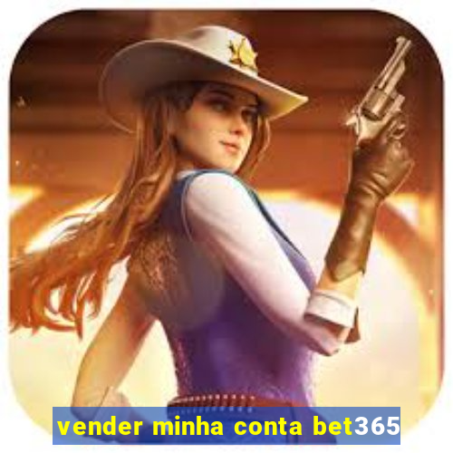 vender minha conta bet365