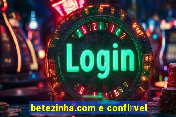 betezinha.com e confi谩vel