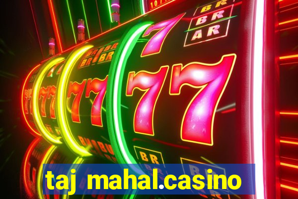 taj mahal.casino