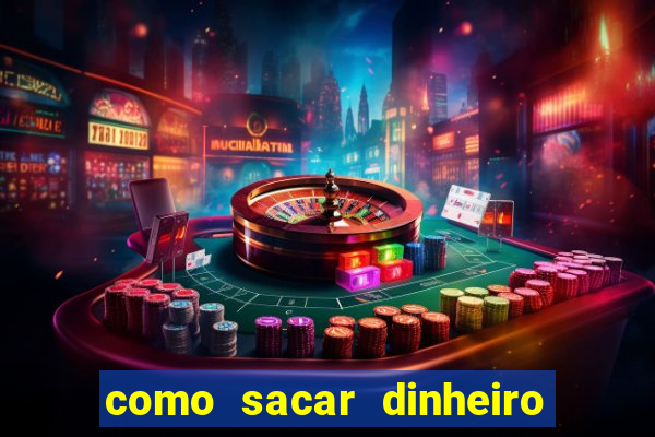 como sacar dinheiro do jogo slots