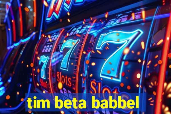 tim beta babbel