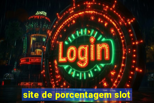 site de porcentagem slot