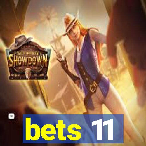 bets 11