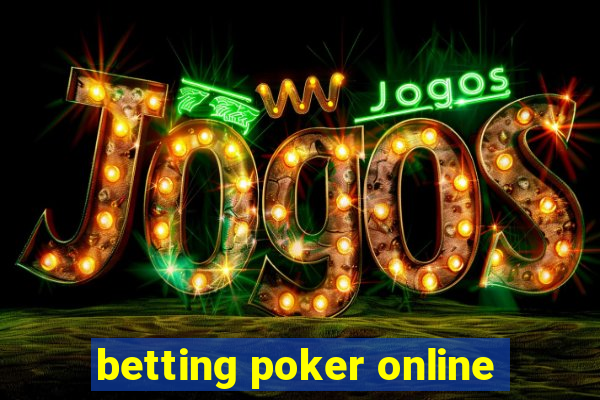 betting poker online