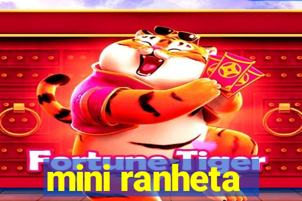 mini ranheta