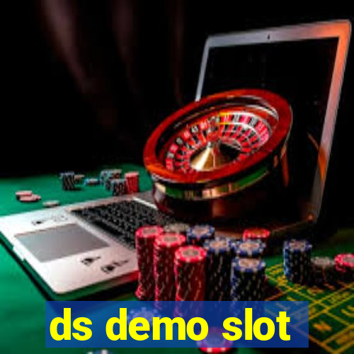 ds demo slot