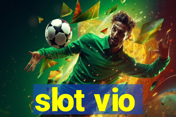 slot vio