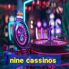 nine cassinos