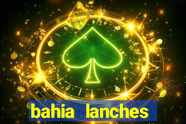 bahia lanches franca santa efigenia telefone