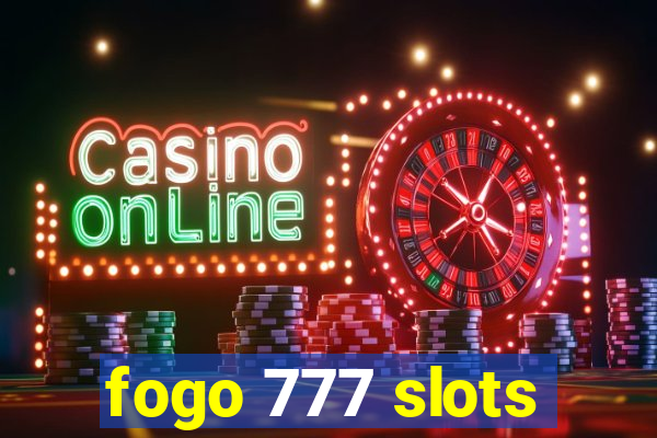 fogo 777 slots