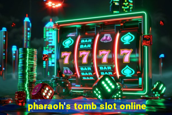 pharaoh's tomb slot online