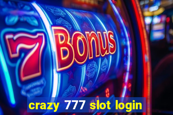 crazy 777 slot login