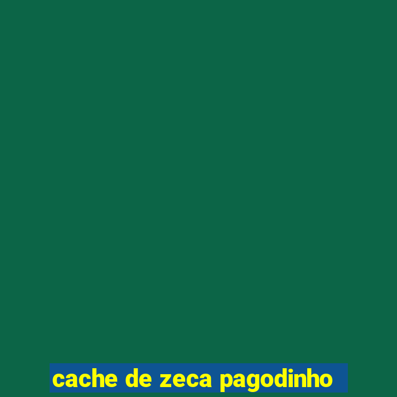 cache de zeca pagodinho