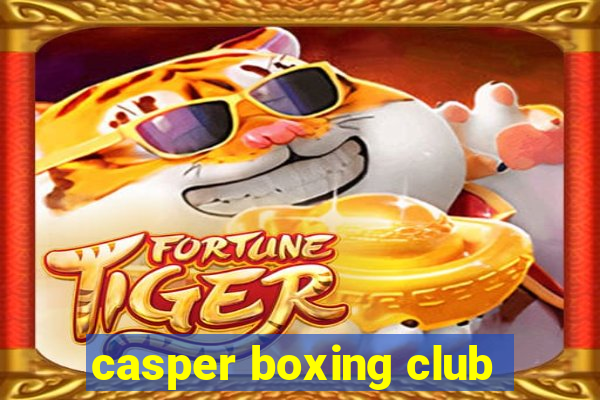 casper boxing club