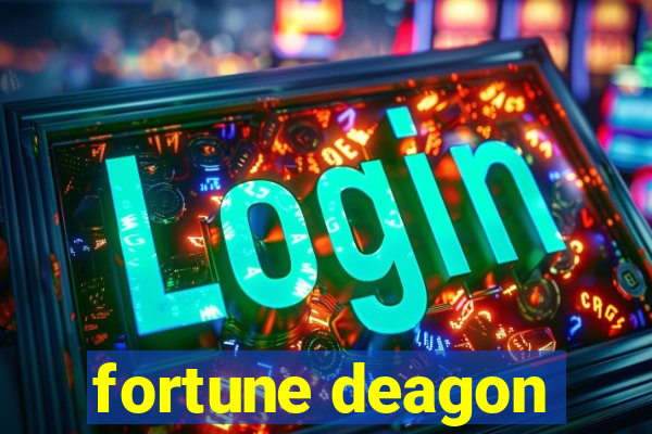 fortune deagon