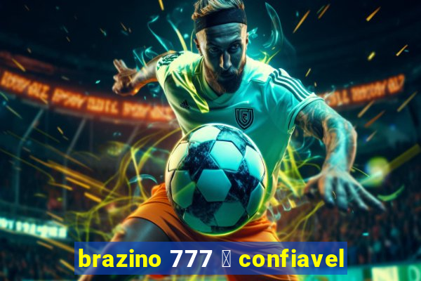 brazino 777 茅 confiavel