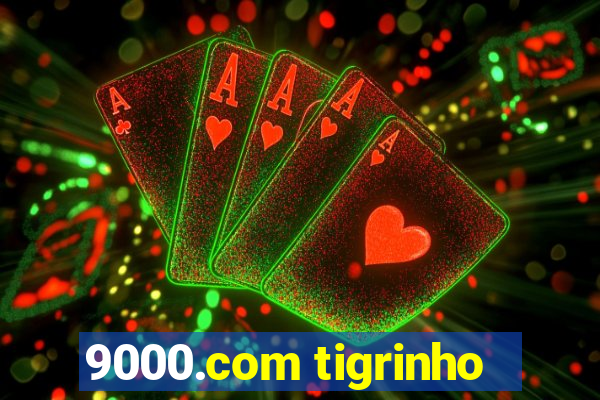 9000.com tigrinho