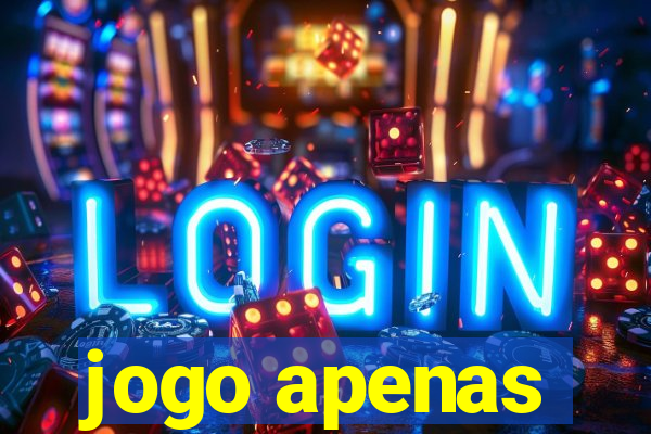 jogo apenas