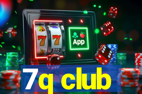 7q club