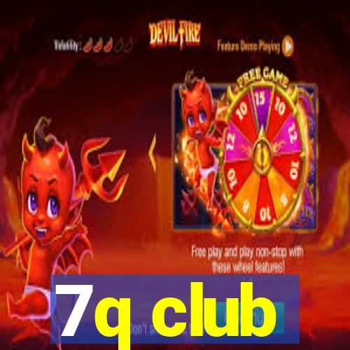 7q club