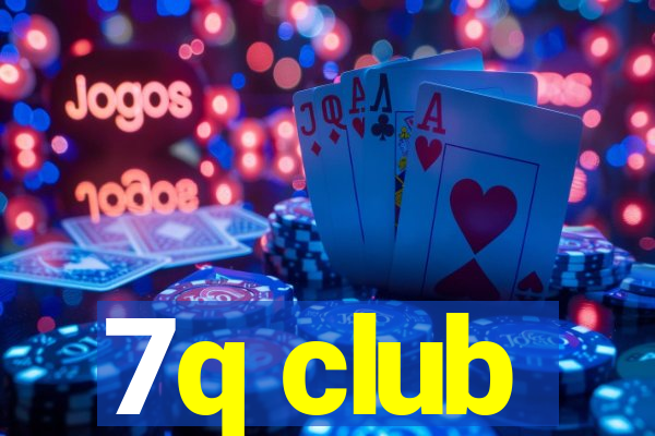 7q club