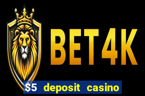 $5 deposit casino 2022 nz