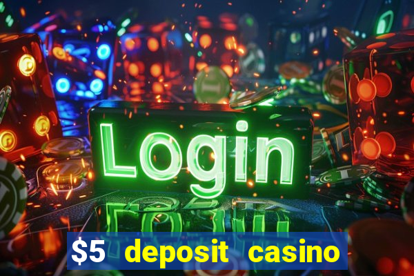 $5 deposit casino 2022 nz