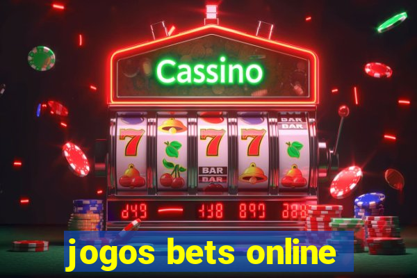 jogos bets online