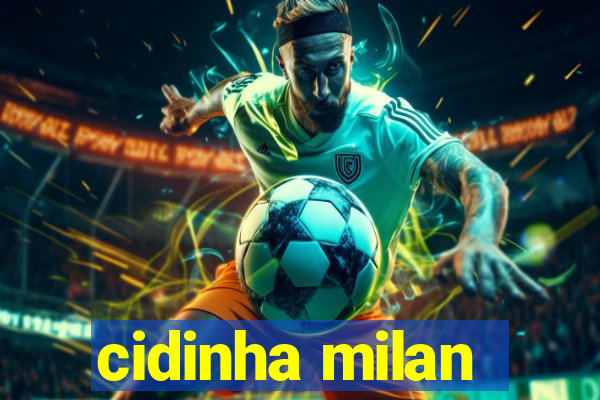 cidinha milan