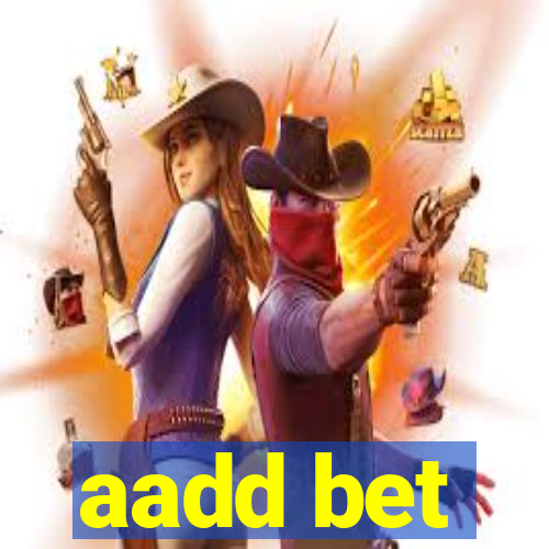 aadd bet