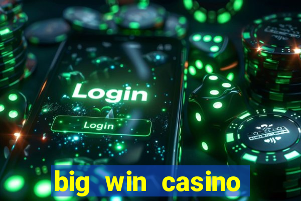 big win casino online sabong