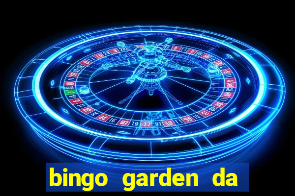 bingo garden da dinheiro mesmo