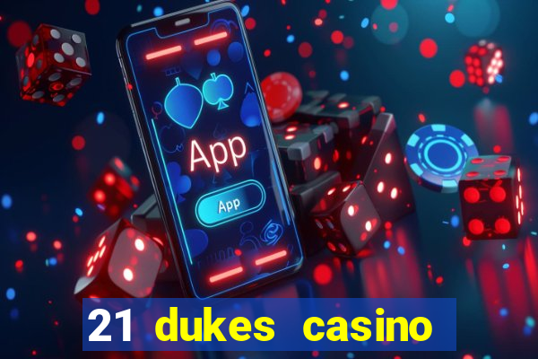 21 dukes casino instant play