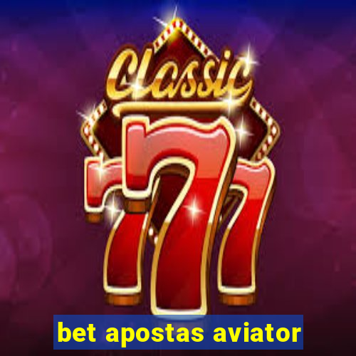 bet apostas aviator