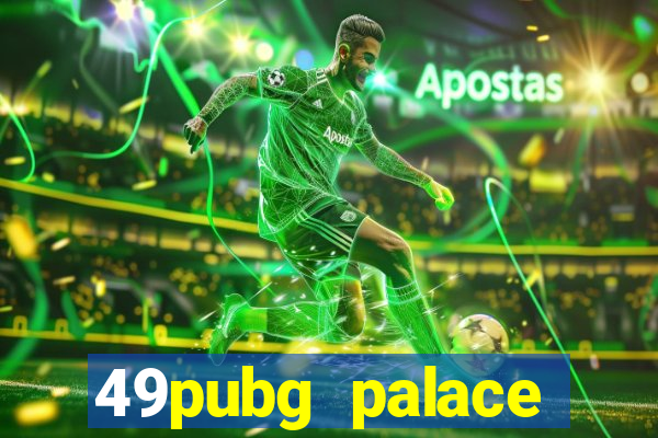 49pubg palace sports slots