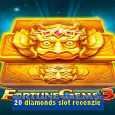 20 diamonds slot recenzie