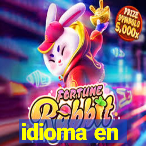 idioma en