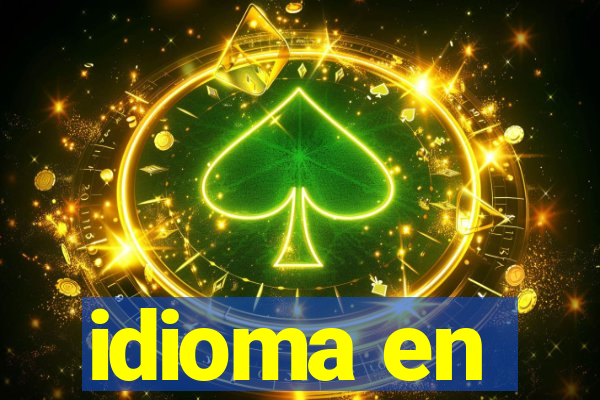 idioma en