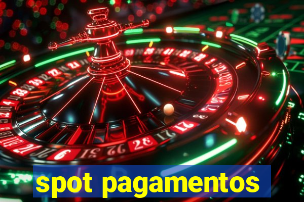 spot pagamentos