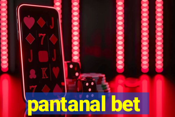 pantanal bet