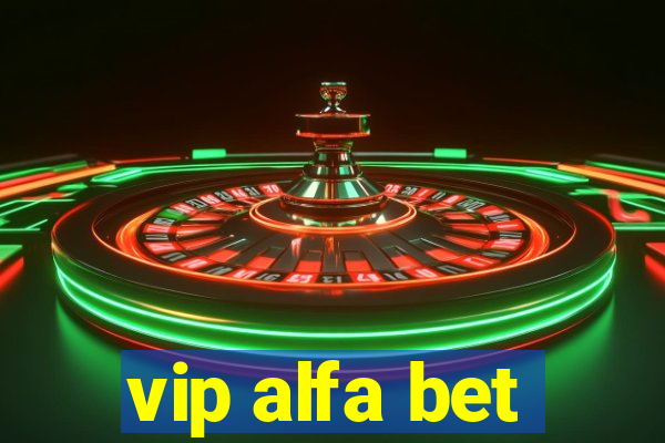 vip alfa bet