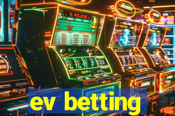 ev betting