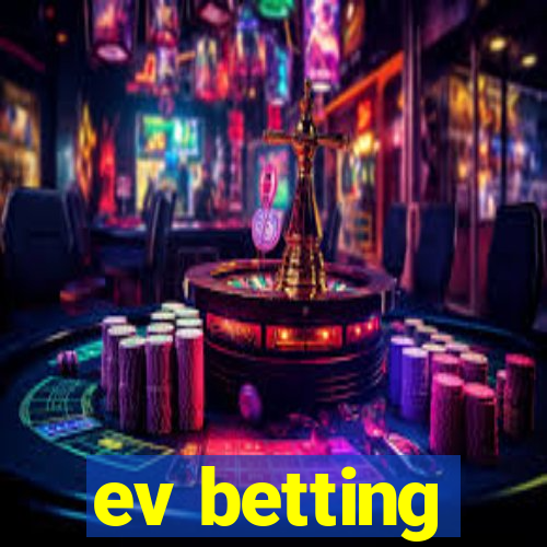 ev betting