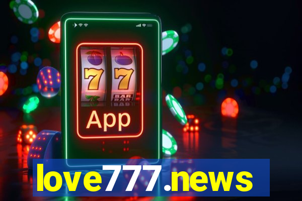 love777.news